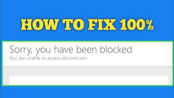 How to Fix "Sorry, you have been blocked" on Discord |  Fix "You are unable to access discord.com"