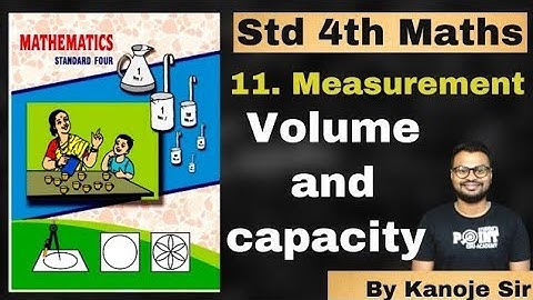 Volume and Capacity   Measurement, Class 4 Math, Student point academy, Maharashtra Board