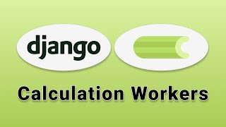 Django + Celery: Storing Results & Concurrency