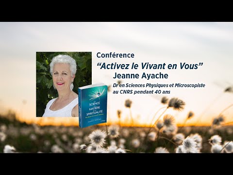 Activez le Vivant en vous (Conférence - Jeanne Ayache - 06/05/21)