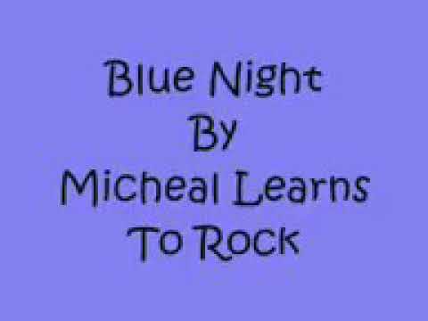 Blue night by micheal learns to rock