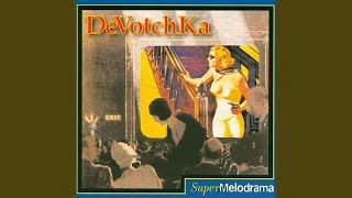 Devotchka!