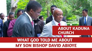 WHAT GOD TOLD ME ABOUT BISHOP DAVID ABIOYE || BISHOP DAVID OYEDEPO