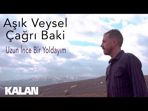 Aşık Veysel & Çağrı Baki  - Uzun İnce Bir Yoldayım [ Single © 2019 Kalan Müzik ]