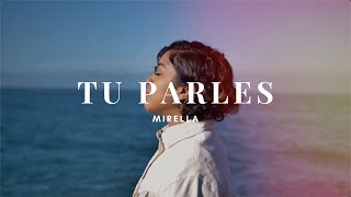 Tu parles - Mirella (Clip Officiel)