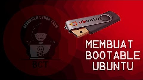 CARA MEMBUAT BOOTABLE UBUNTU MENGGUNAKAN RUFUS
