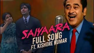 Kishor Kumar saiyaara full song 1980// super song 80 / saiyaara song Kishor Kumar