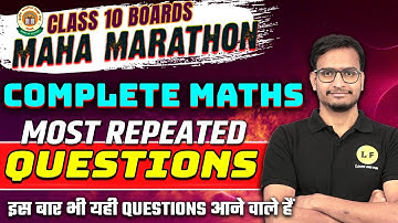 Class 10 Marathon | Complete Maths Revision | Most Repeated Questions in Exam | Must Watch for 80/80