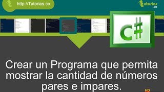 ciclo while -- visualStudio c#(cantidad de numeros pares e impares)