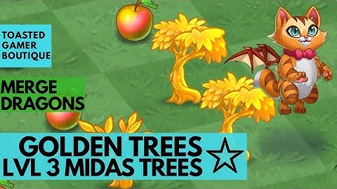 Merge Dragons Golden Trees • How To Get  A Level 3 Midas Tree ☆☆☆