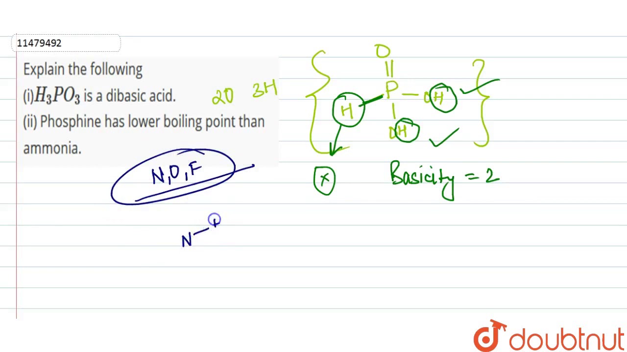 Explain The Following I H 3 Po 3 Is A Dibasic Acid Ii Phosphine Has Lower Boiling Youtube