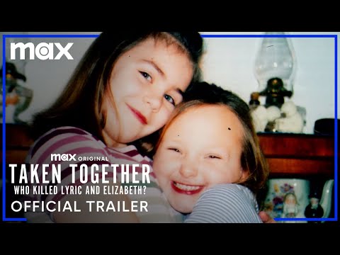 Taken Together: Who Killed Lyric and Elizabeth? | Official Trailer | Max