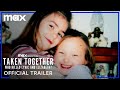 Taken Together: Who Killed Lyric and Elizabeth? | Official Trailer | Max