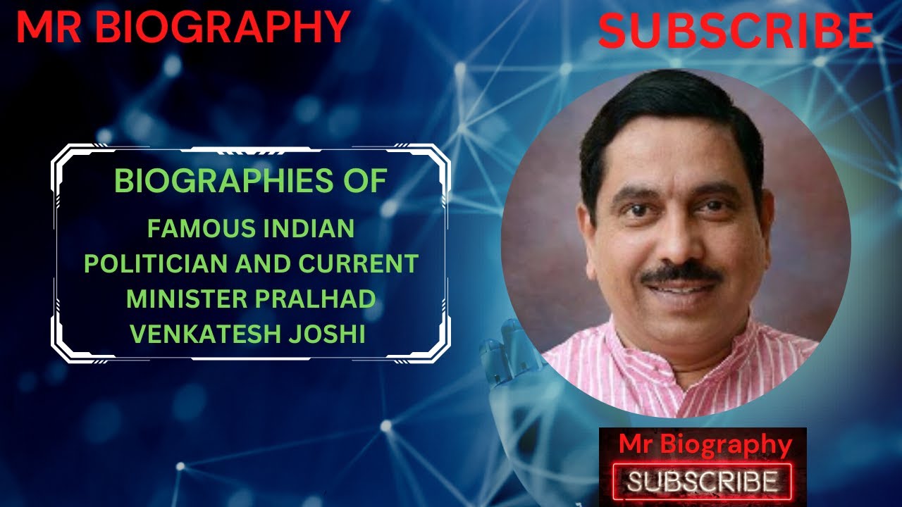 Biography Of Famous Indian Politician And Current Minister Pralhad Venkatesh Joshi  In English