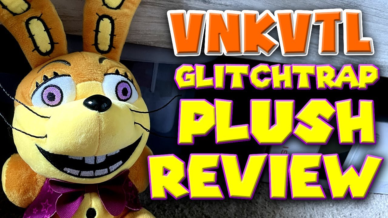 VNKVTL FNAF Glitchtrap Plush Review 