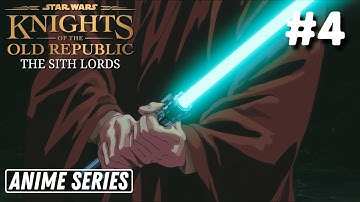 KOTOR: The Sith Lords | Star Wars Anime Series | Episode 4