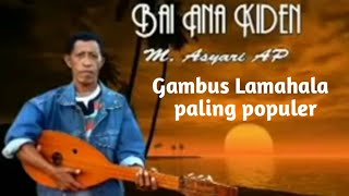 Gambus Lamahala _ Bai Ana kiden - M.Asyari Atapukan