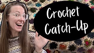 Crochet Catch Up - Dec 25 to Jan 26!