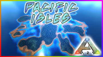 Ark: Survival Evolved || PACIFIC ISLES || Procedurally Generated Map