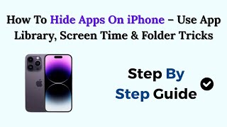 How To Hide Apps On iPhone (2026) – Use App Library, Screen Time & Folder Tricks Wealth