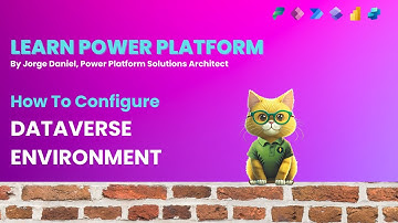 How to configure a Dataverse Environment - Power Platform Essentials