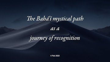The Bahá’í mystical path as a journey of recognition