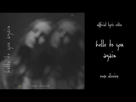 hello to you again - reese oliveira - official lyric video