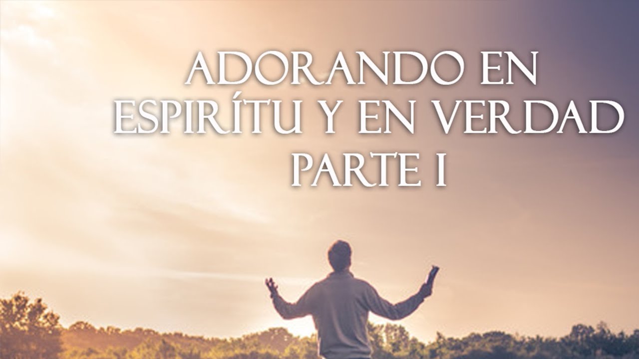 EN ESPIRITU Y EN VERDAD Musica Para Orar Alabanzas Cristianas Varias YouTube EN ESPIRITU Y EN VERDAD Musica Para Orar Alabanzas Cristianas Varias YouTube