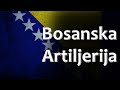Bosnian folk song  bosanska artiljerija