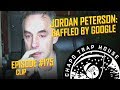 Jordan Peterson and his fans don't understand Google | Chapo Trap House | Episode 175