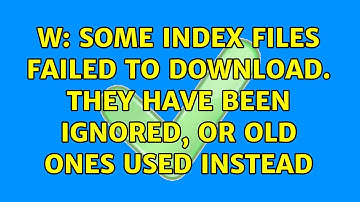 Ubuntu: W: Some index files failed to download. They have been ignored, or old ones used instead