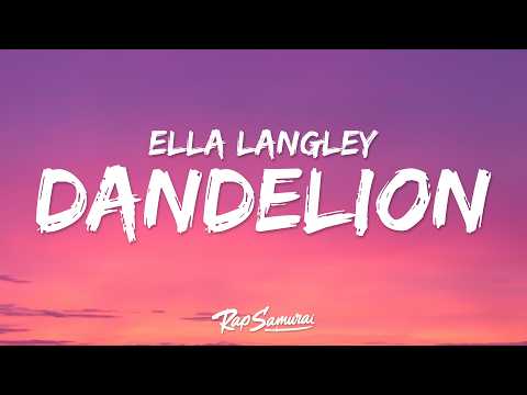 Ella Langley - Dandelion (Lyrics)