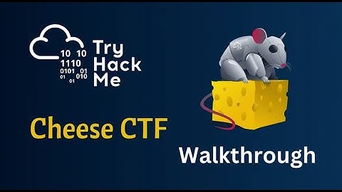 Cheese CTF | TryHackMe | WalkThrough