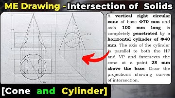 Intersection of Solids | Cone and Cylinder | ME Drawing | WBSCTE | MAKAUT | WBUT | PYQs