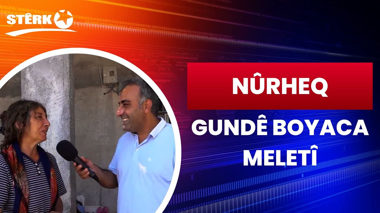Nûrheq - Gundê Boyaca / Meletî