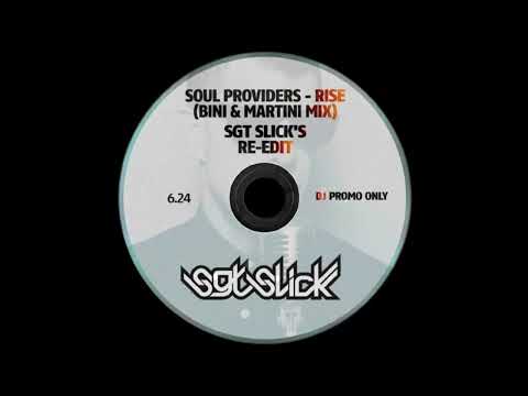 Soul Providers - Rise (Bini & Martini Mix) (Sgt Slick Re-Edit)