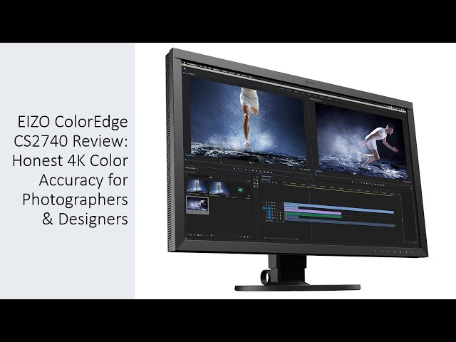 EIZO ColorEdge CS2740 Review: Honest 4K Color Accuracy for