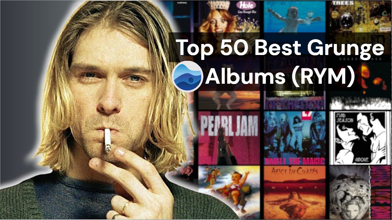 Top 50 Best Grunge Albums of all Time (RYM) Rate your music / Essential Grunge Albums