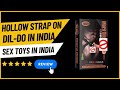 Hollow Strap On | Sex Toys In India | Best Strap on For Couples| mypleasuretoy.com | Free Shipping