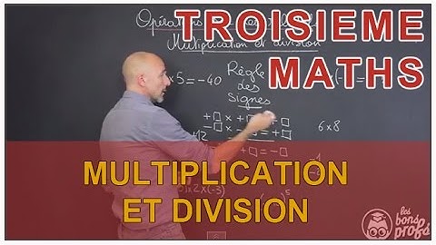 Multiplication et division - Mathématiques 3e - Les Bons Profs