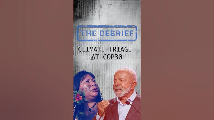 Climate Triage at Brazil's COP30 | The Debrief