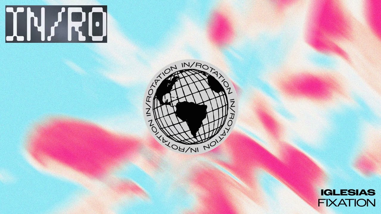 Watch Iglesias - Fixation | IN / ROTATION on YouTube Watch Iglesias - Fixation | IN / ROTATION on YouTube