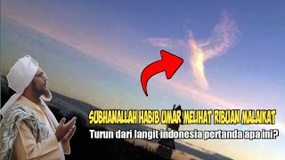 Detik-Detik Habib Umar Melihat Ribuan Malaikat Turun Dari Langit Indonesia