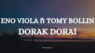 ENO VIOLA ft TOMY BOLLIN - DORAK DORAI| LIRIK LAGU MINANG
