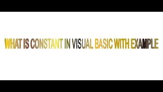 Constant in Visual Basic with Example in simple english