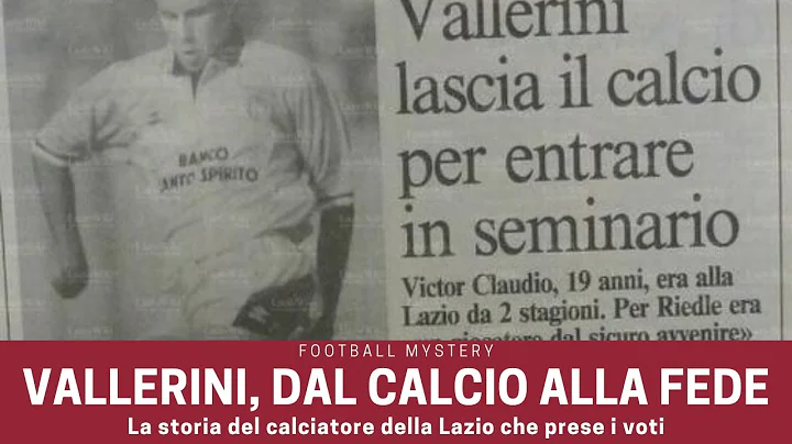 Da CALCIATORE a PRETE: Victor Claudio VALLERINI, d...