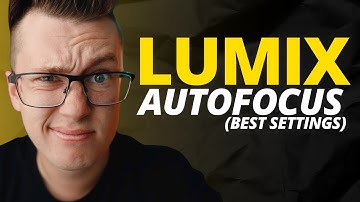 LUMIX Autofocus…Everything you NEED to Know