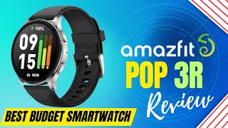 Best Budget Smartwatch under 4000 | Amazfit Pop3R | Review