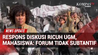 Mahasiswa UGM Respons Ricuhnya Diskusi Pejabat, Sebut Forum Tak Substantif Mahasiswa UGM Respons Ricuhnya Diskusi Pejabat, Sebut Forum Tak Substantif