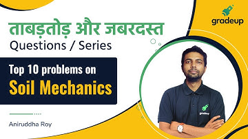 Soil Mechanics | Geotechnical Engineering | GATE CIVIL Engineering 2021 | Aniruddha Sir | Gradeup